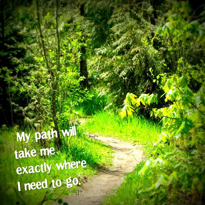 Your path is always right, for along the way you will learn